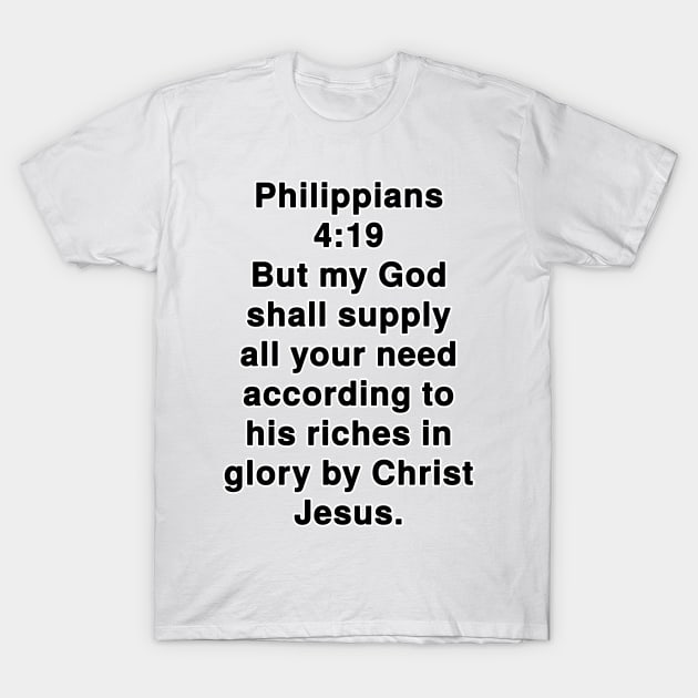 Philippians 4:19 King James Version Bible Verse Typography T-Shirt by Holy Bible Verses